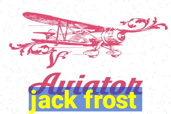 jack frost